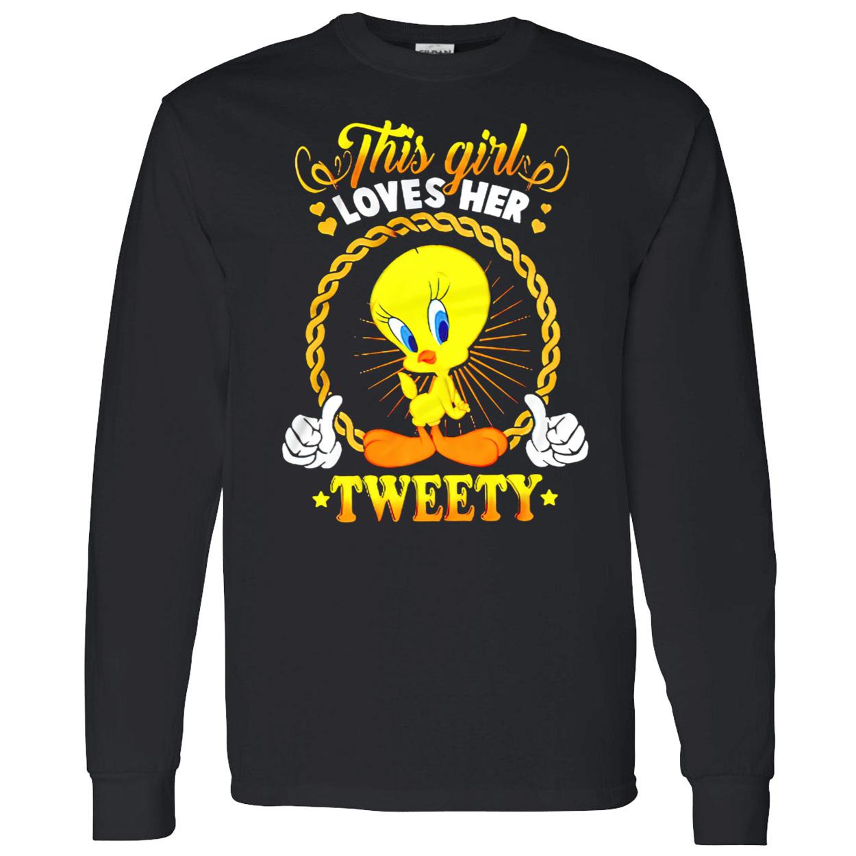 This Girl Loves Her Tweety Shirt This Girl Loves Her Tweety Shirt