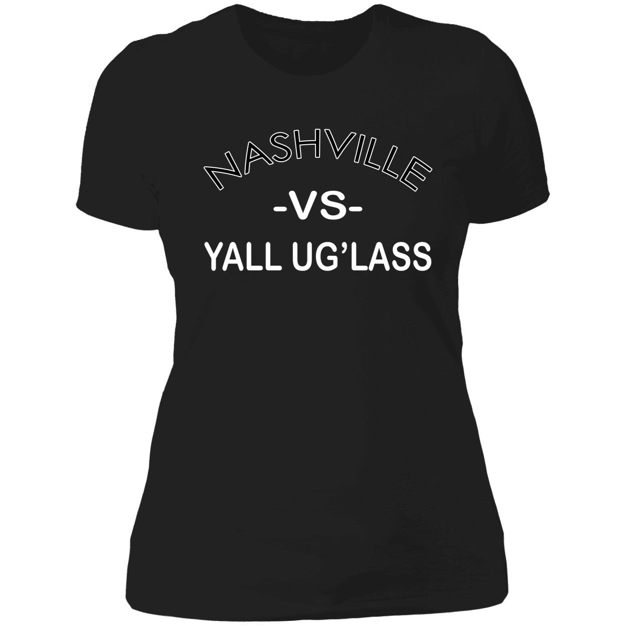 Nashville Vs Yall Uglass Shirt Nashville Vs Yall Uglass Shirt