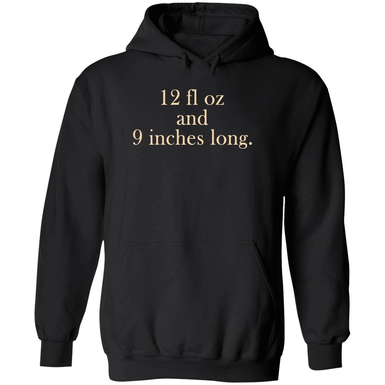 12 Fl Oz And 9 Inches Long Shirt 12 Fl Oz And 9 Inches Long Shirt