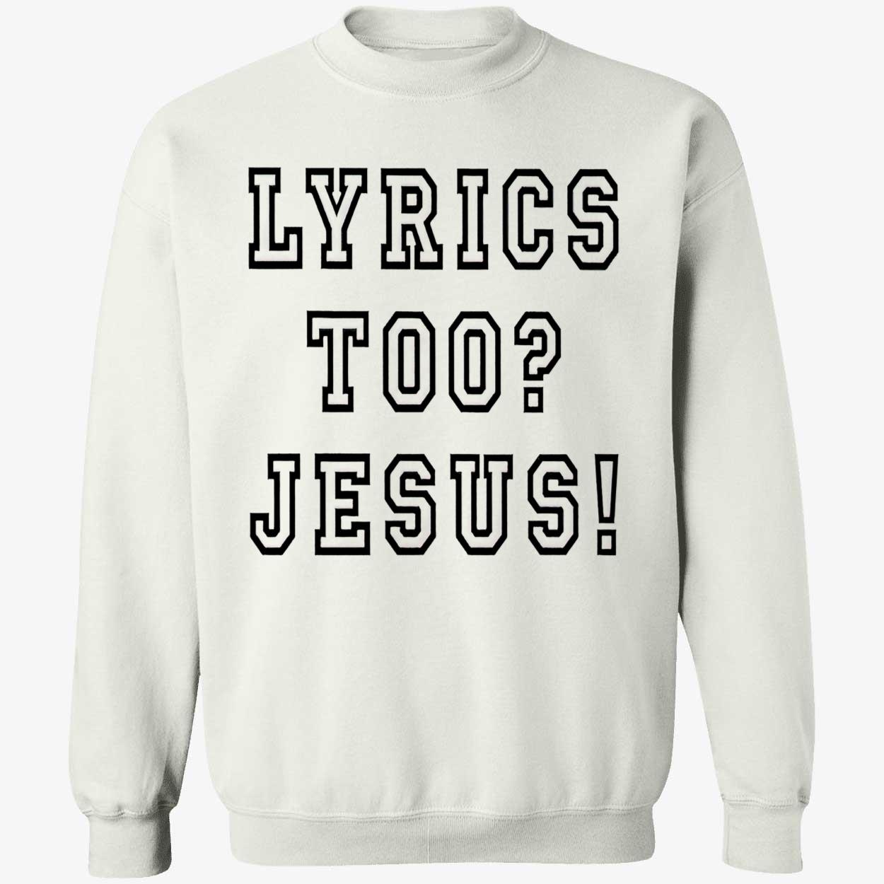 Lyrics Too Jesus Shirt Lyrics Too Jesus Shirt