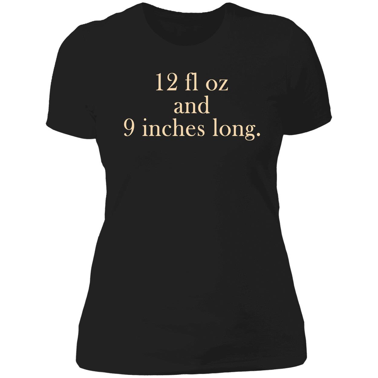 12 Fl Oz And 9 Inches Long Shirt 12 Fl Oz And 9 Inches Long Shirt