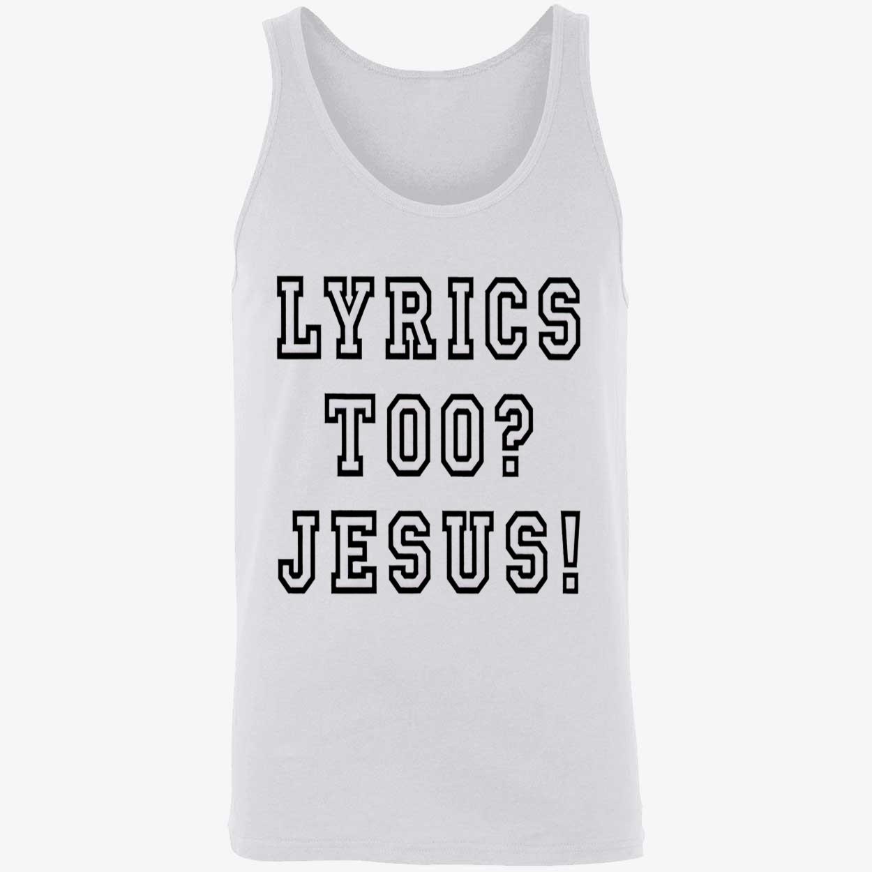 Lyrics Too Jesus Shirt Lyrics Too Jesus Shirt
