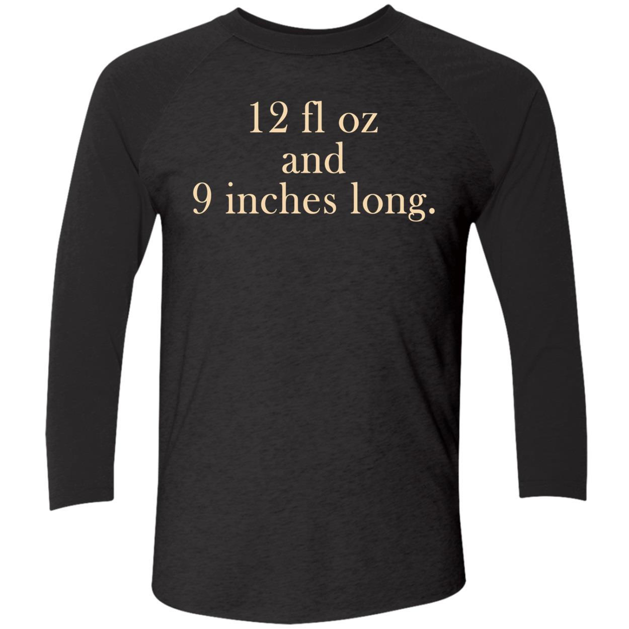 12 Fl Oz And 9 Inches Long Shirt 12 Fl Oz And 9 Inches Long Shirt