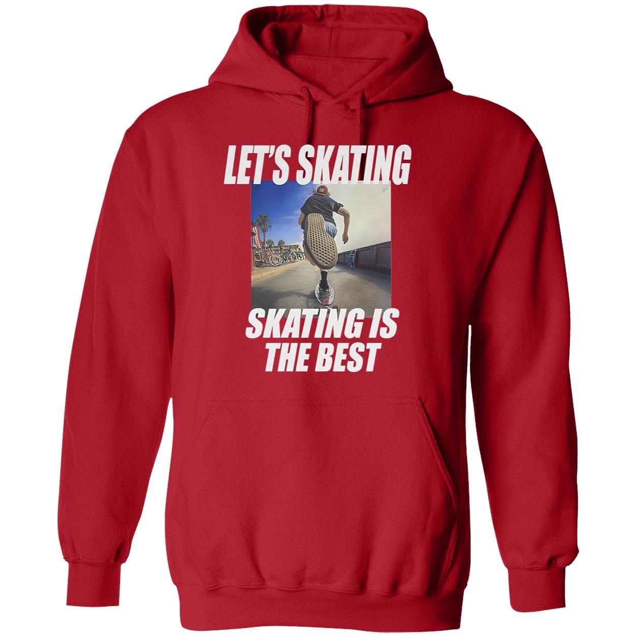 Let’S Skating Is The Best Shirt Let’S Skating Is The Best Shirt