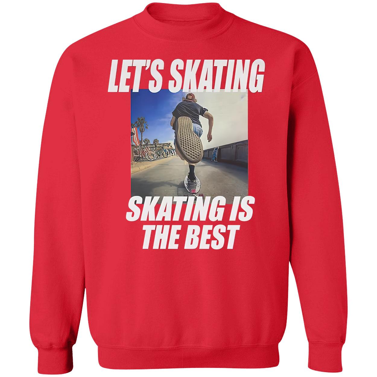 Let’S Skating Is The Best Shirt Let’S Skating Is The Best Shirt