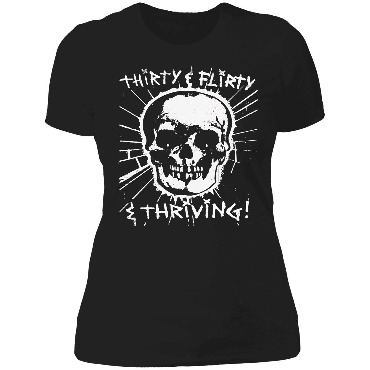 Thirty Flirty And Thriving Shirt Thirty Flirty And Thriving Shirt