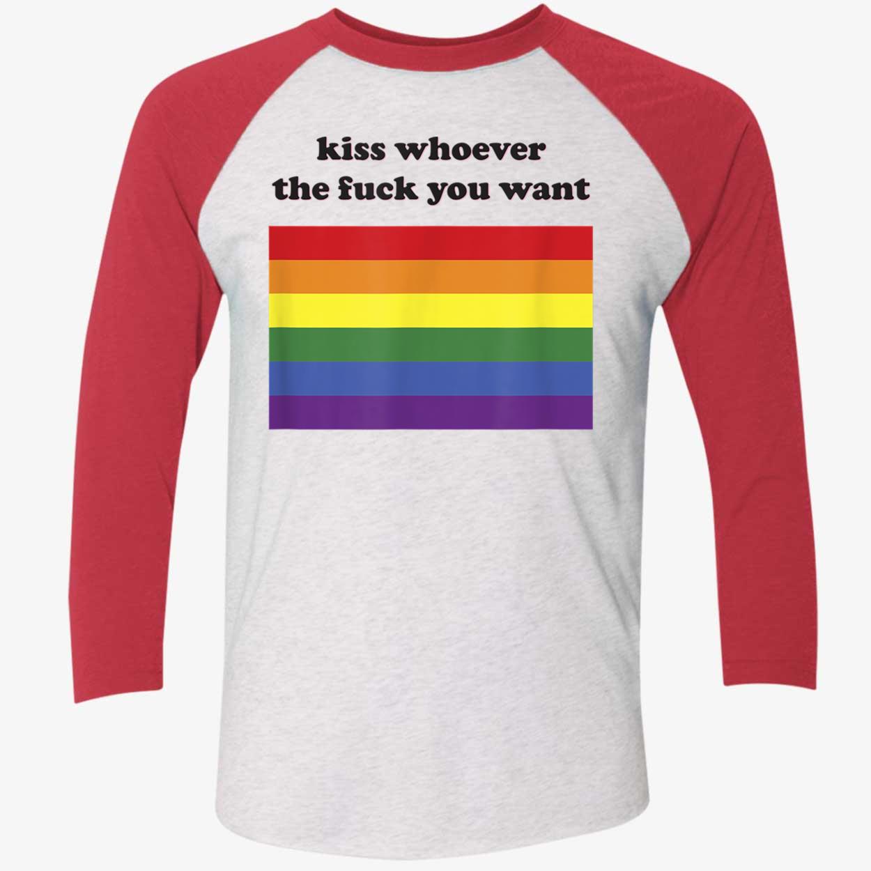 Kiss Whoever The F*Ck You Want T-Shirt Kiss Whoever The F*Ck You Want T-Shirt