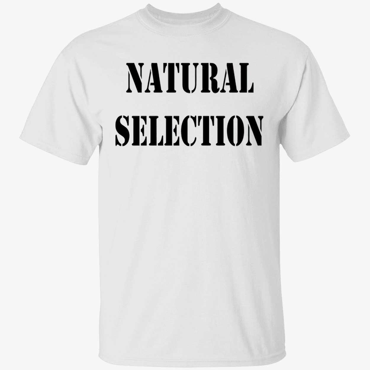 Natural Selection Shirt Natural Selection Shirt