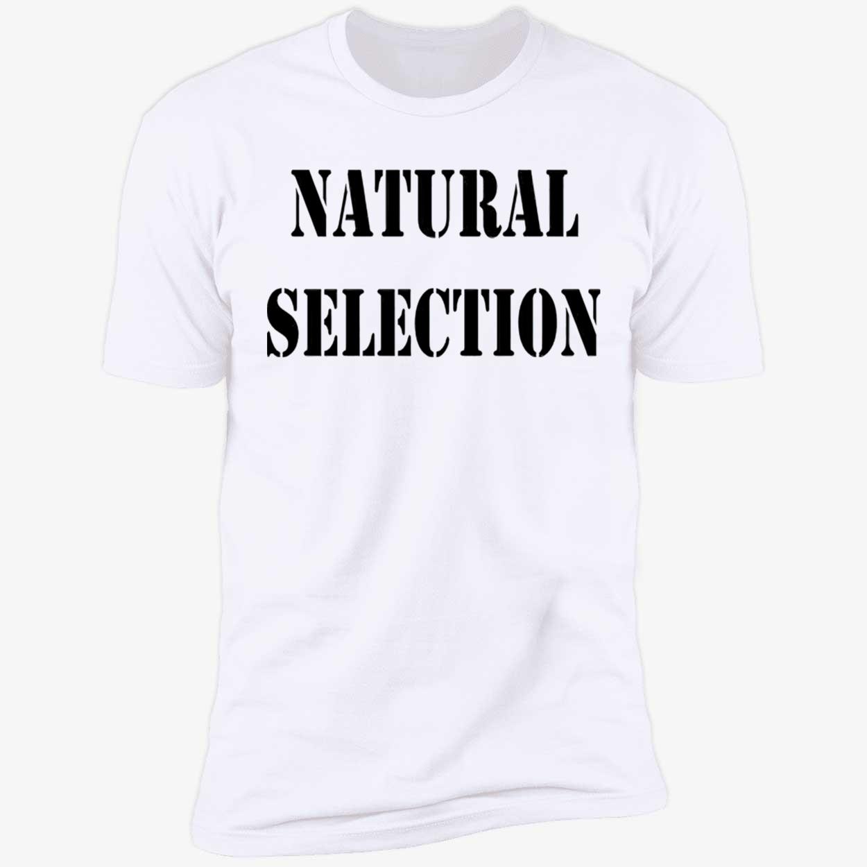 Natural Selection Shirt Natural Selection Shirt
