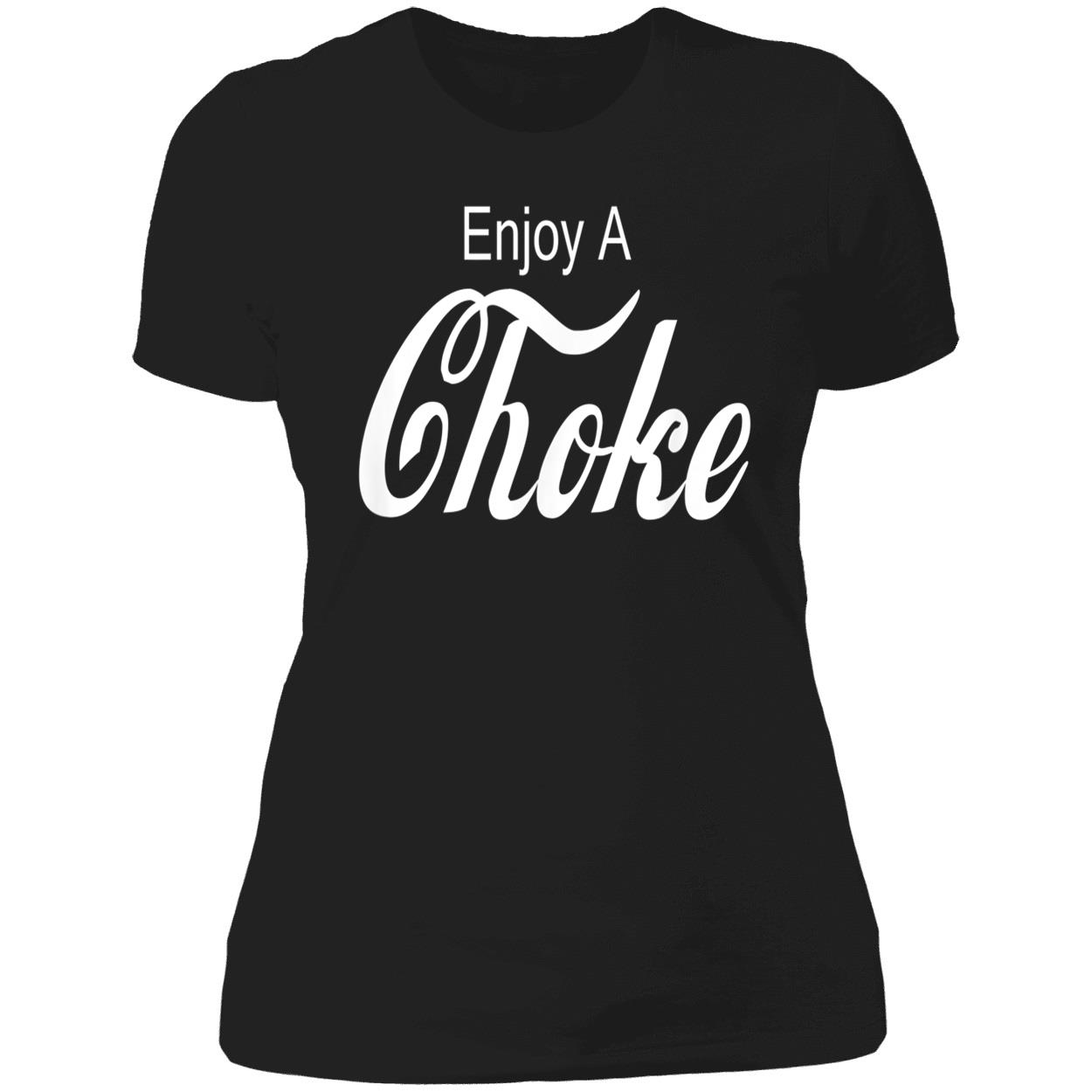 Enjoy A Choke Shirt Enjoy A Choke Shirt