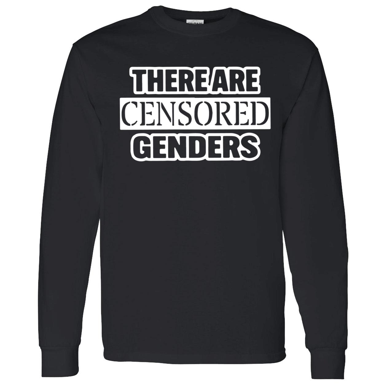 There Are Censored Genders Shirt There Are Censored Genders Shirt
