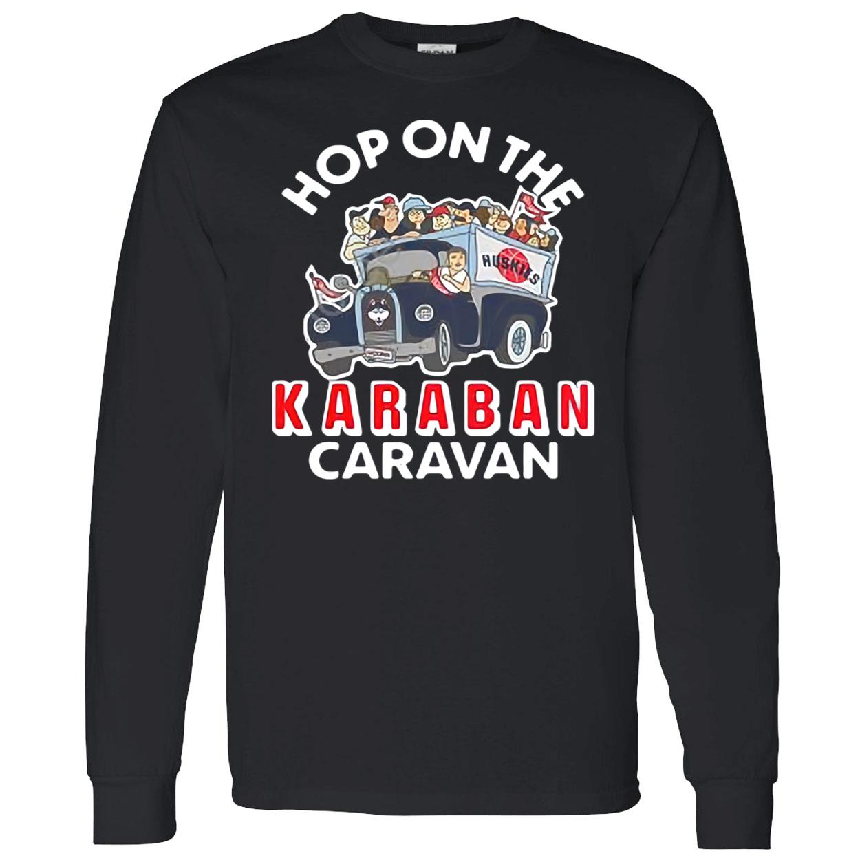 Hop On The Karaban Caravan Shirt Hop On The Karaban Caravan Shirt