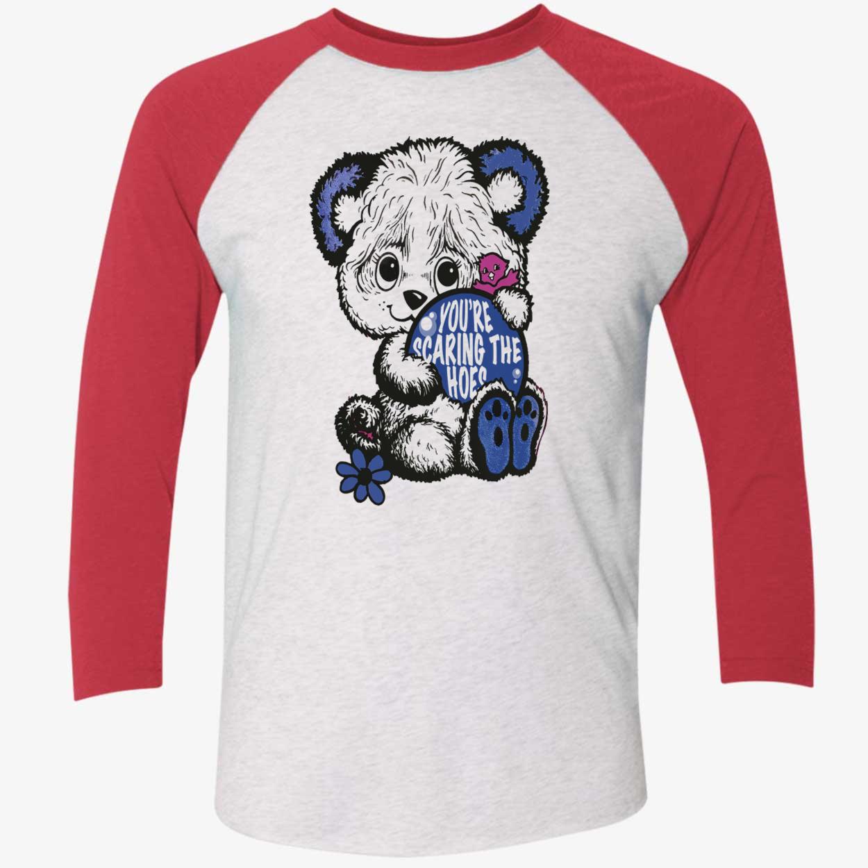 You’Re Scaring The Hoes Shirt You’Re Scaring The Hoes Shirt