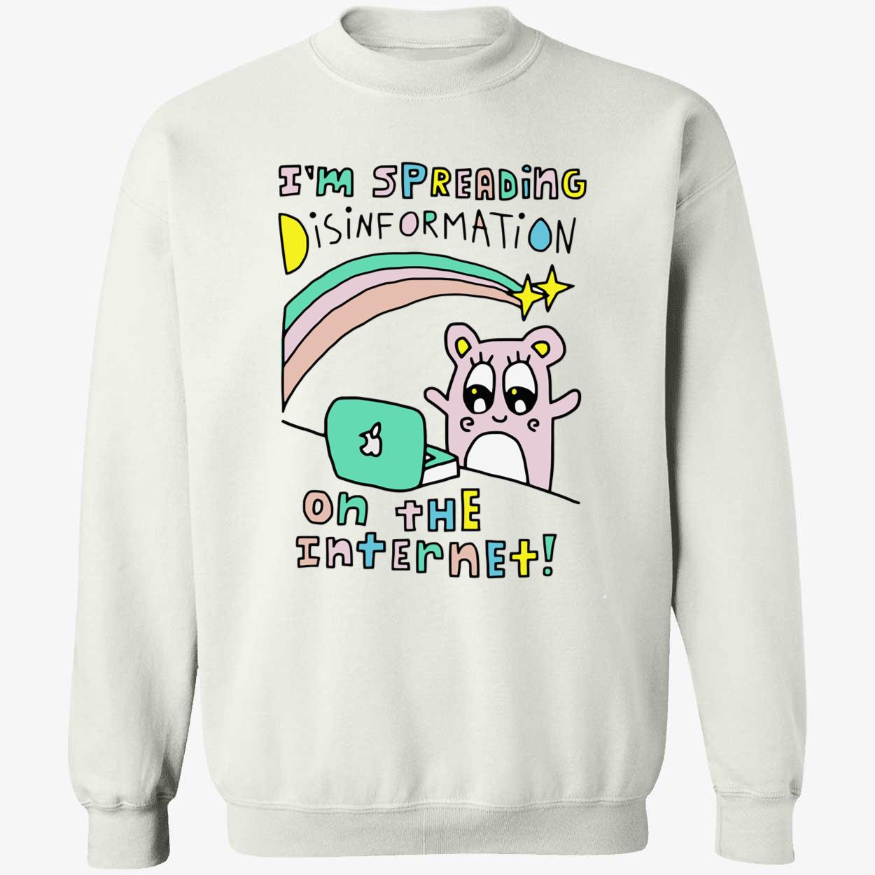 I’M Spreading Disinformation On The Internet T-Shirt I’M Spreading Disinformation On The Internet T-Shirt