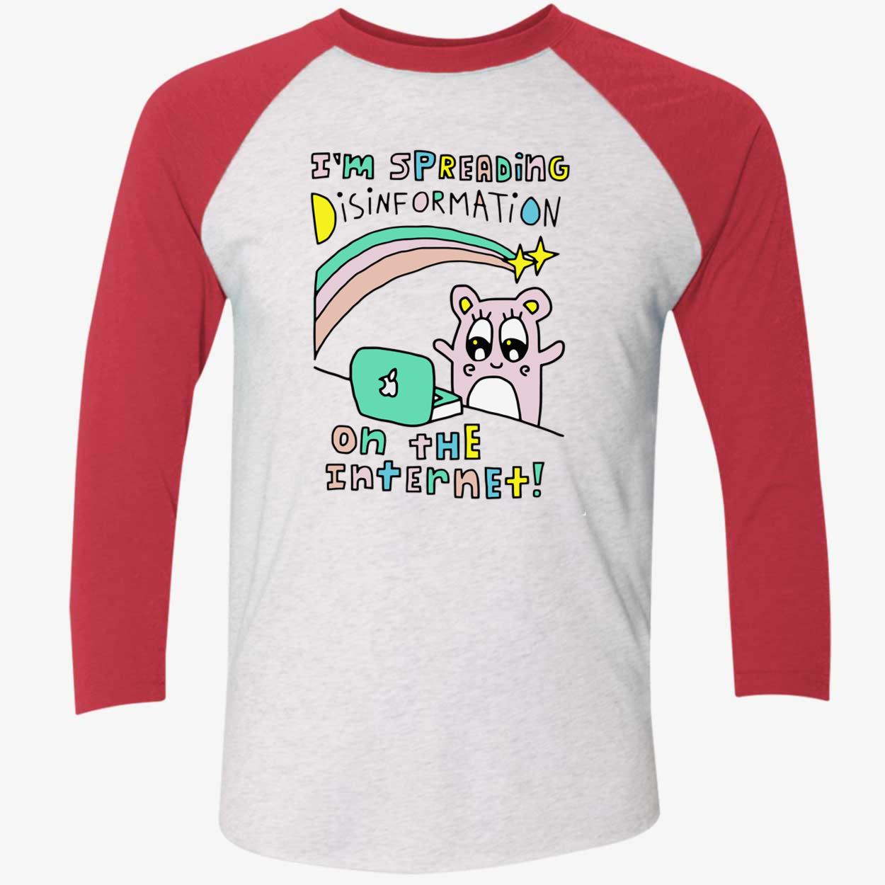 I’M Spreading Disinformation On The Internet T-Shirt I’M Spreading Disinformation On The Internet T-Shirt
