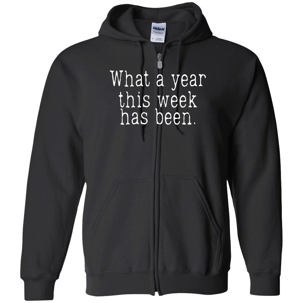 What A Year This Week Has Been Shirt What A Year This Week Has Been Shirt