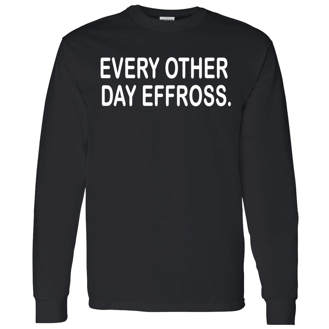 Every Other Day Effross Shirt Every Other Day Effross Shirt