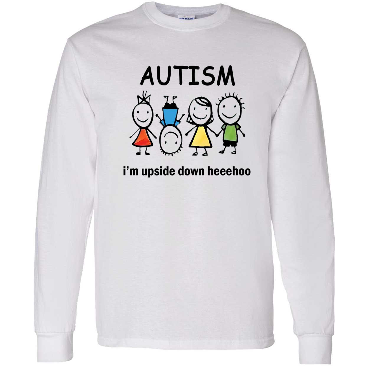 Autism I’M Upside Down Heehoo Shirt Autism I’M Upside Down Heehoo Shirt
