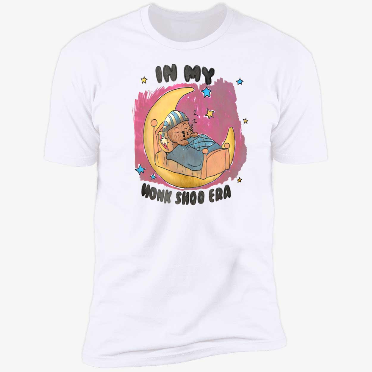 In My Honk Shoo Era Shirt In My Honk Shoo Era Shirt