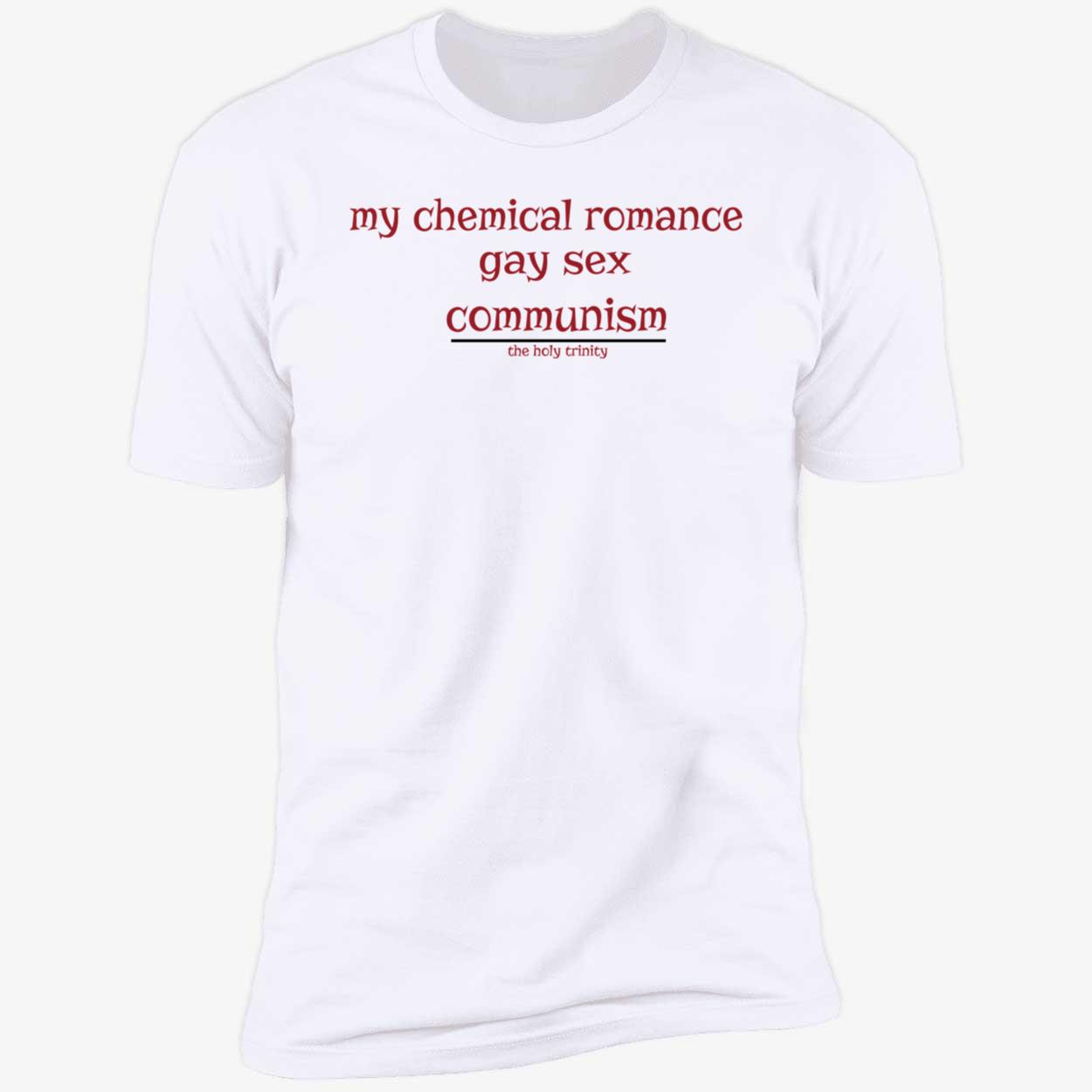 My Chemical Romance Gay Sex Communism Shirt My Chemical Romance Gay Sex Communism Shirt