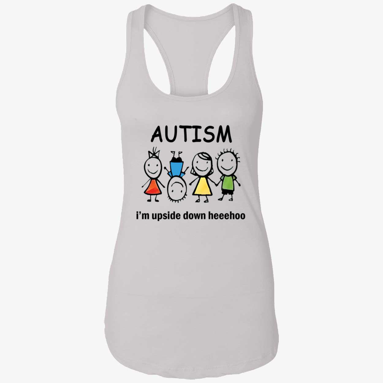 Autism I’M Upside Down Heehoo Shirt Autism I’M Upside Down Heehoo Shirt