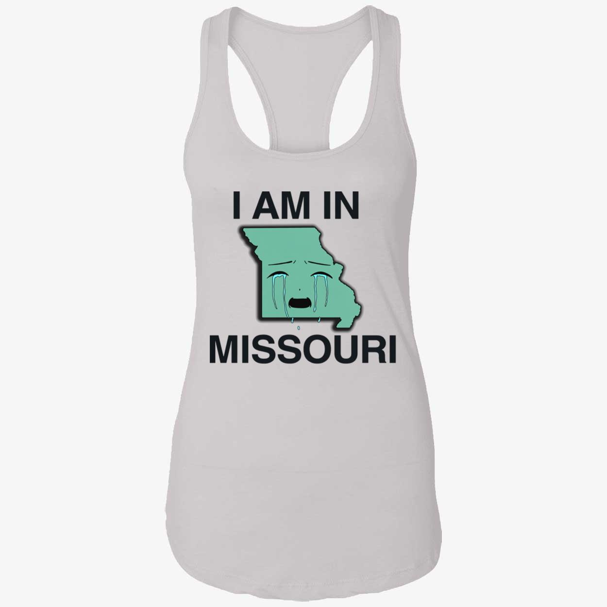 I Am In Missouri T-Shirt I Am In Missouri T-Shirt