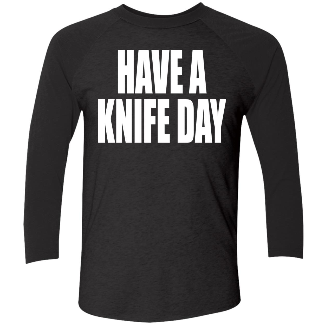 Have A Knife Day Shirt Have A Knife Day Shirt