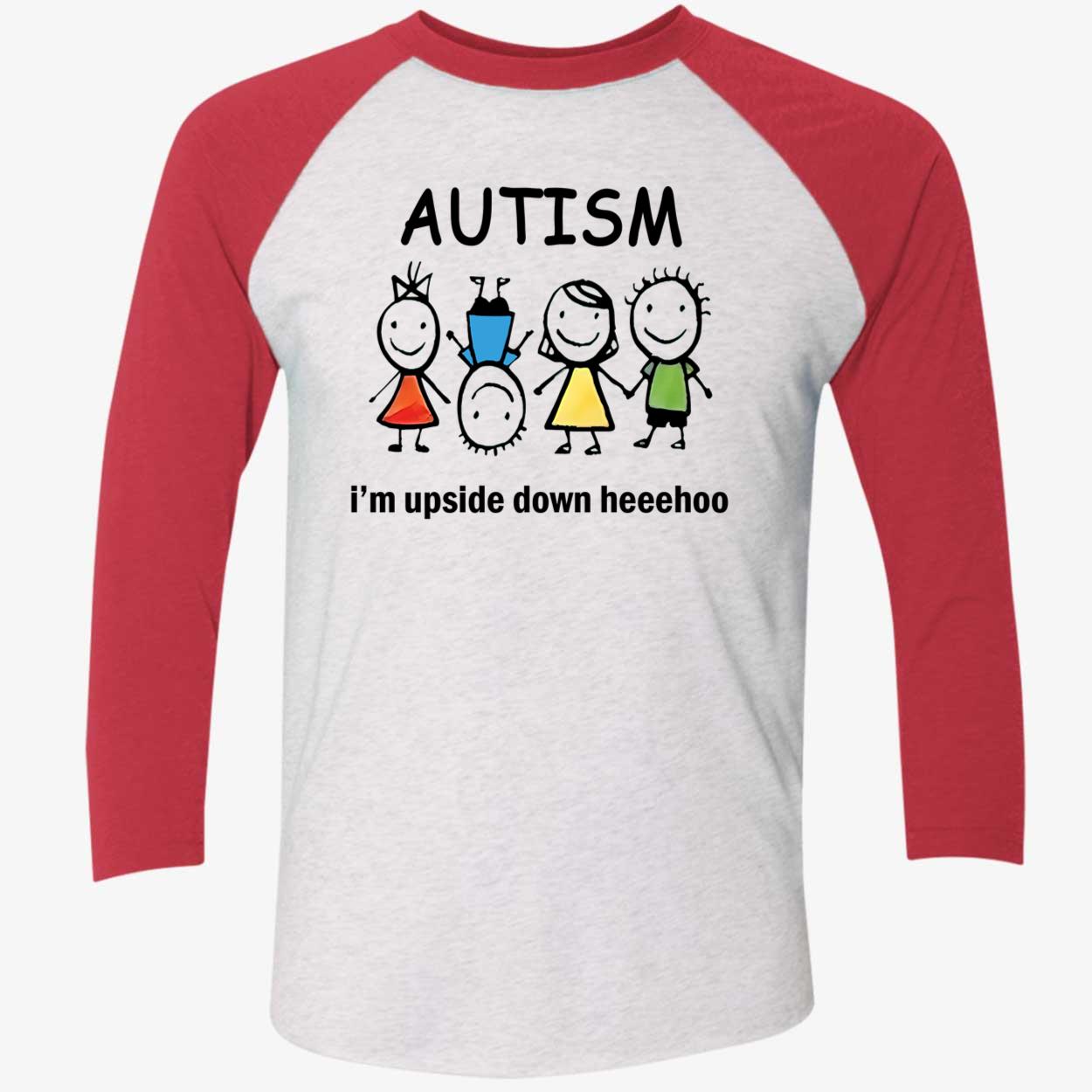 Autism I’M Upside Down Heehoo Shirt Autism I’M Upside Down Heehoo Shirt