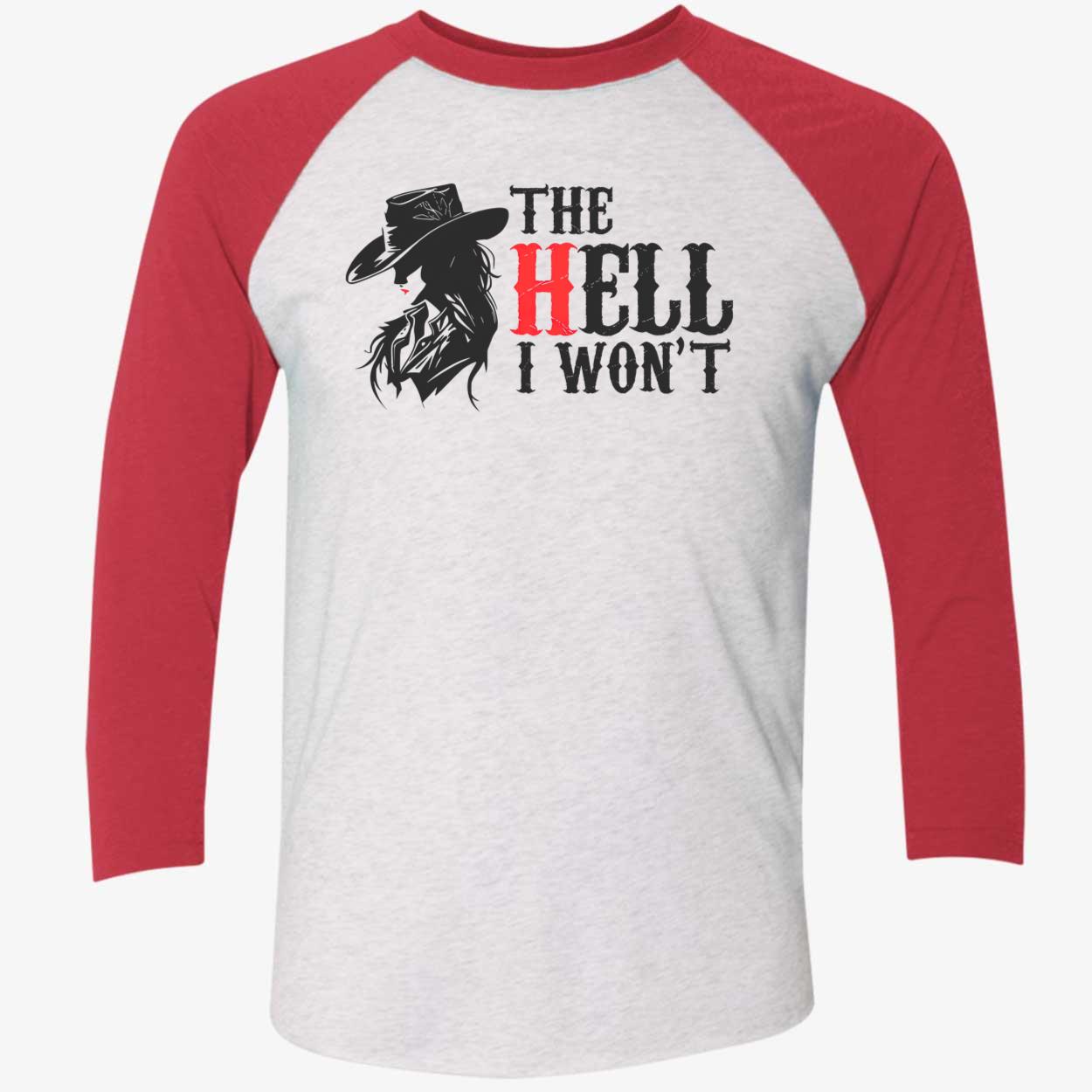 Cowgirl The Hell I Won’T Shirt Cowgirl The Hell I Won’T Shirt