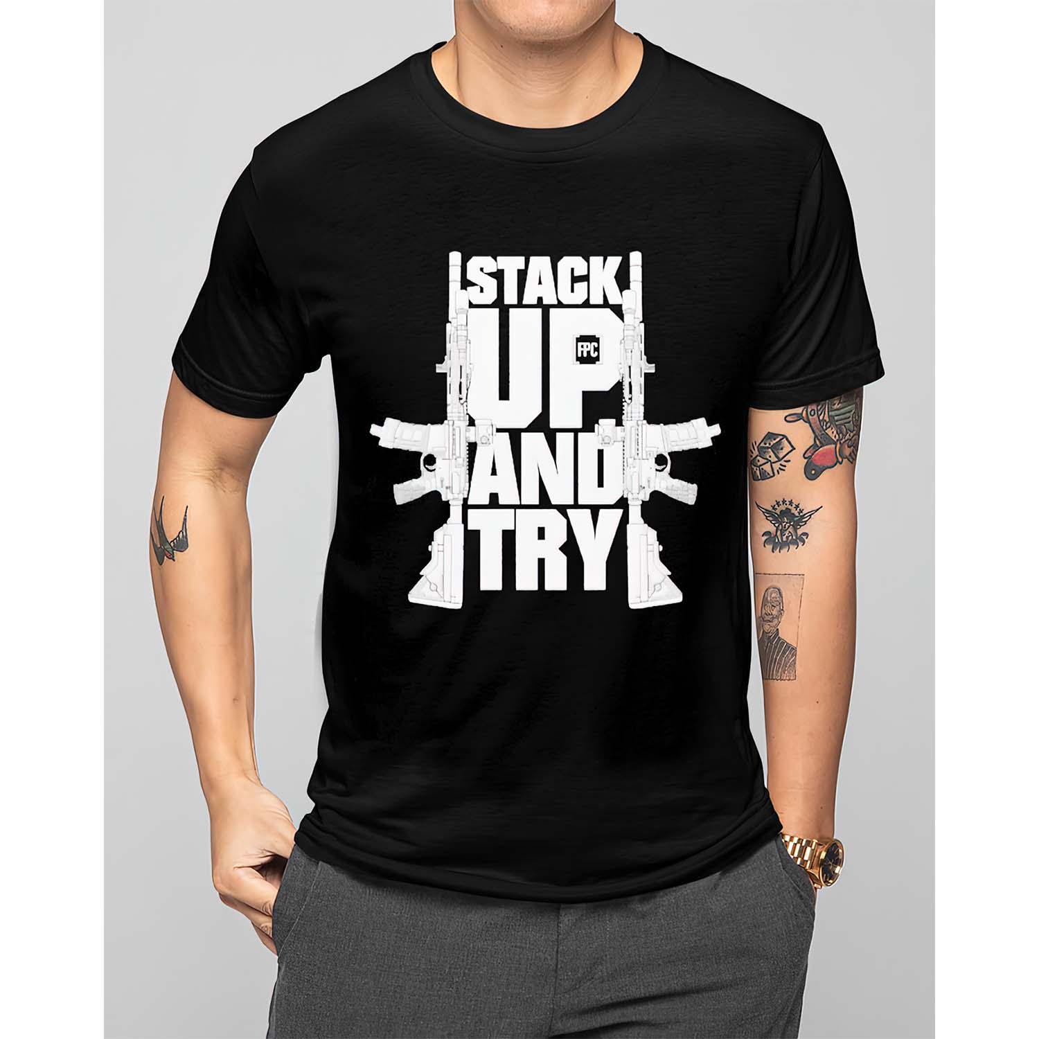 Gun Stack Up And Try Shirt Gun Stack Up And Try Shirt