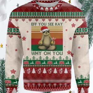 Sloth Eff You See Kay Why Oh You Christmas Sweater