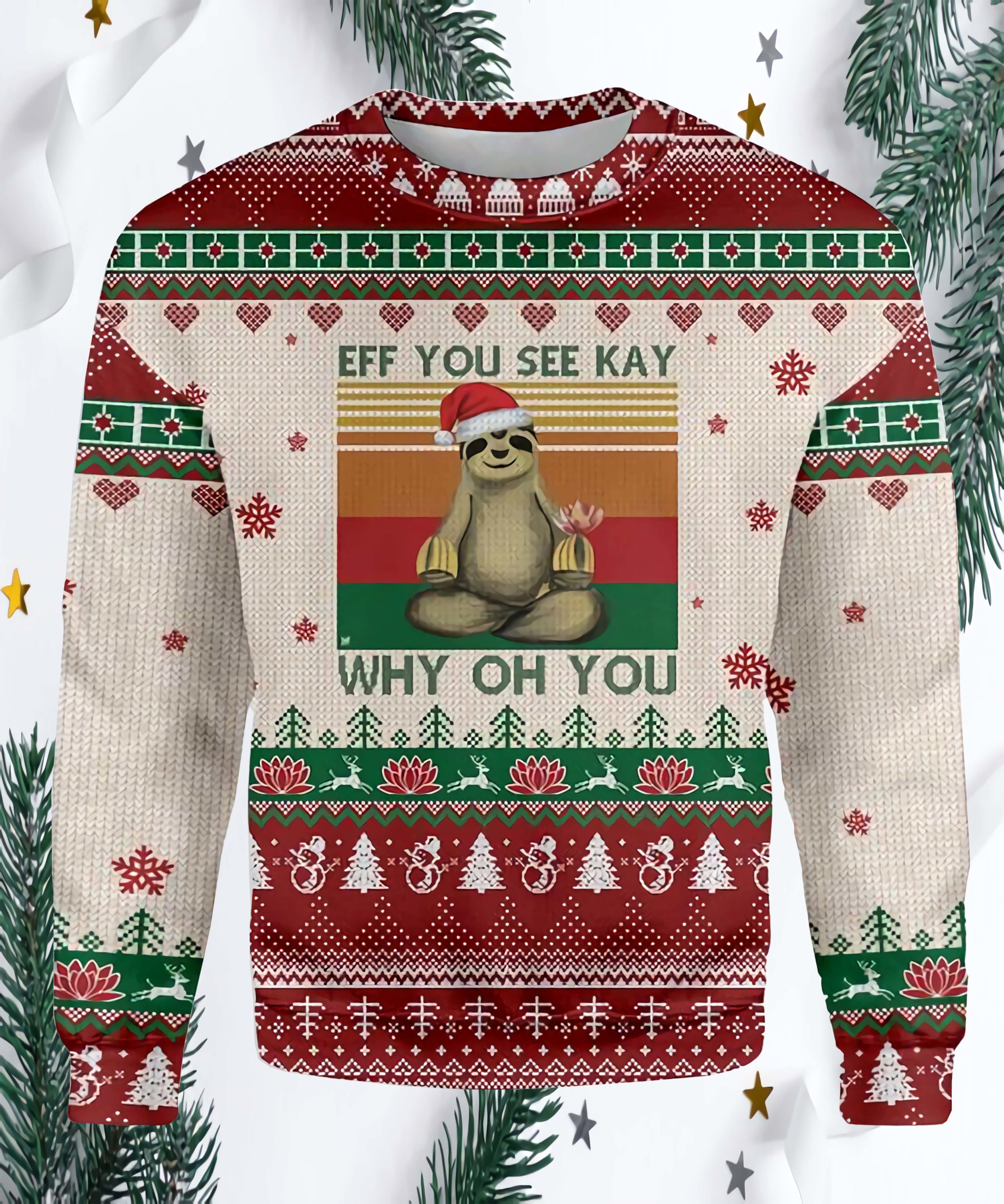 Sloth Eff You See Kay Why Oh You Christmas Sweater