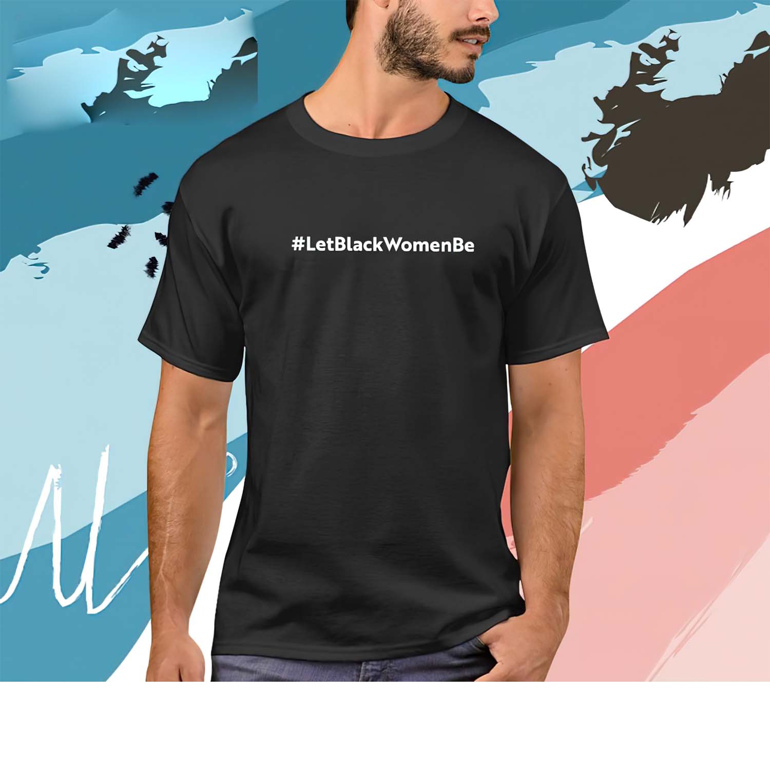 Let Black Women Be Shirt Let Black Women Be Shirt