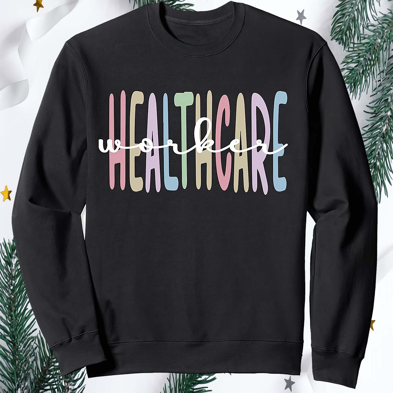 Healthcare Worker Sweatshirt Healthcare Worker Sweatshirt