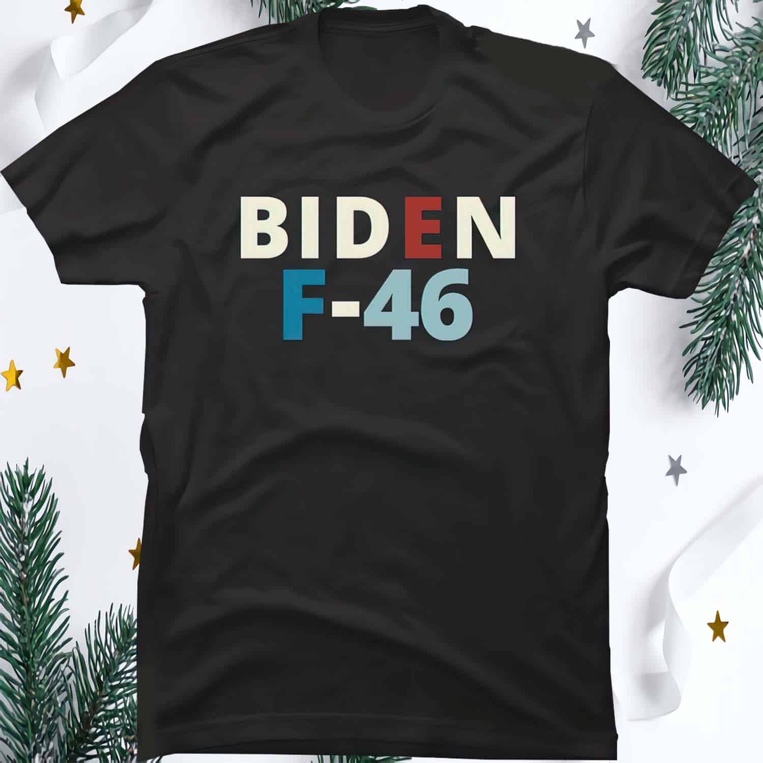 Biden F-46 Shirt Biden F-46 Shirt