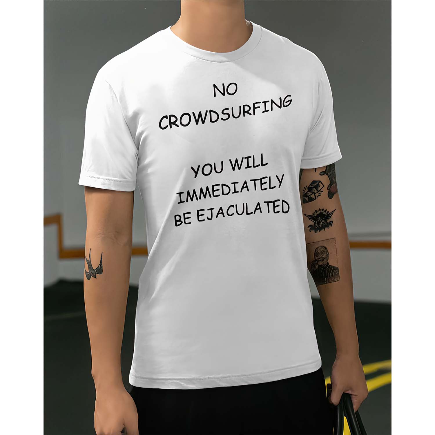 No Crowdsurfing You Will Immediately Be Ejaculated Shirt