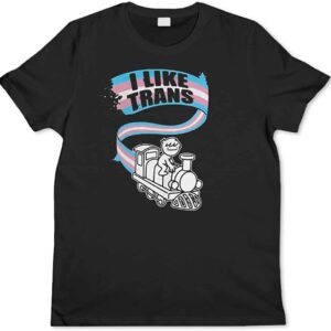 I Like Trans Shirt
