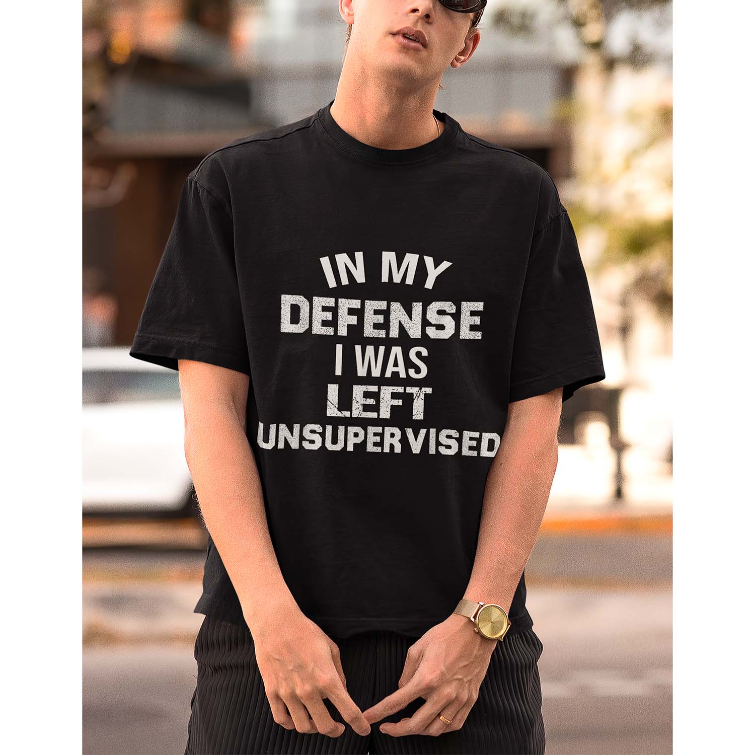 In My Defense I Was Left Unsupervised T-Shirt In My Defense I Was Left Unsupervised T-Shirt