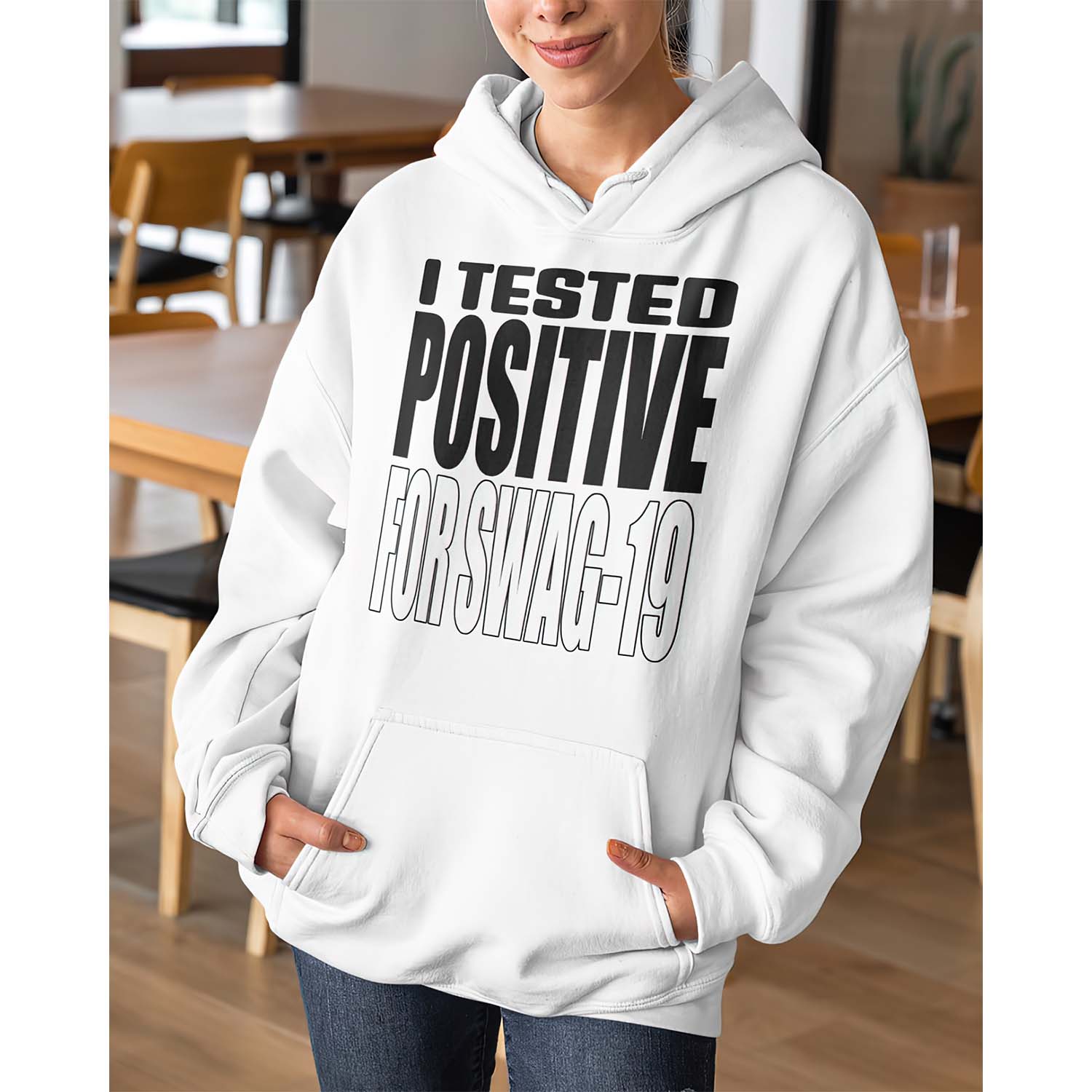 I Tested Positive For Swag 19 Hoodie I Tested Positive For Swag 19 Hoodie