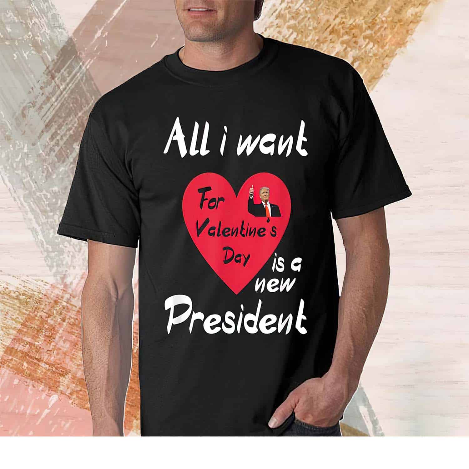 Trump All I Want For Valentine’S Day Is A New President Shirt Trump All I Want For Valentine’S Day Is A New President Shirt
