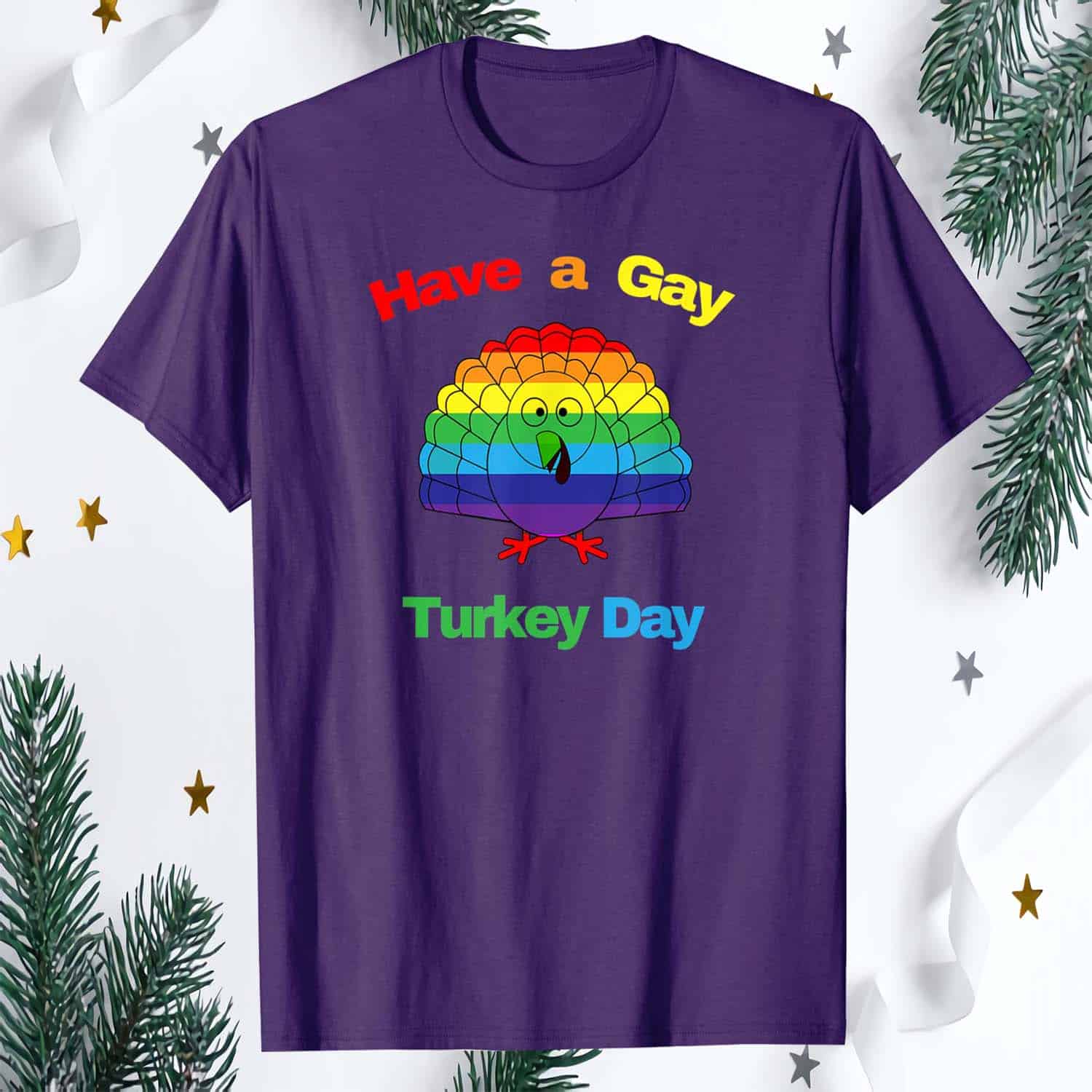 Have A Gay Turkey Day Shirt Have A Gay Turkey Day Shirt
