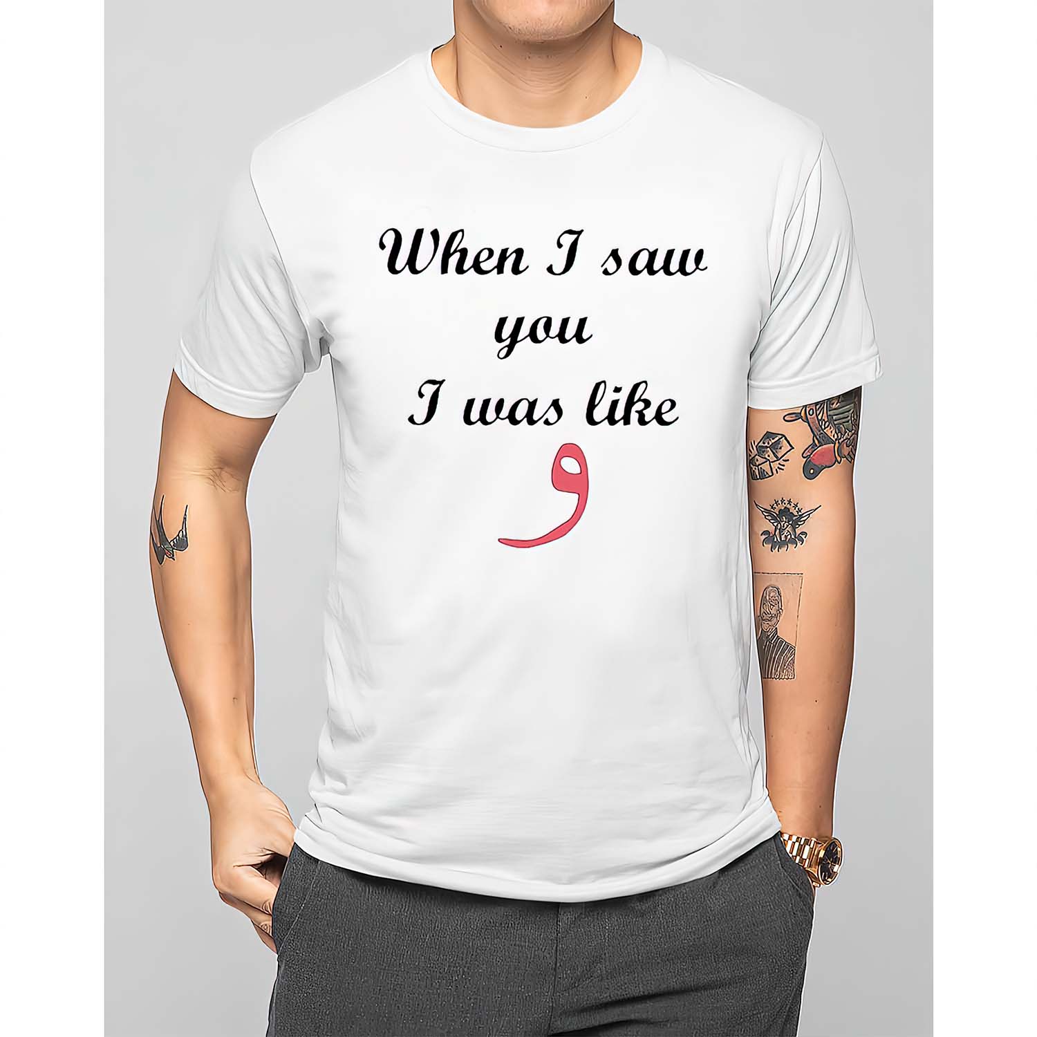 When I Saw You I Was Like Shirt When I Saw You I Was Like Shirt