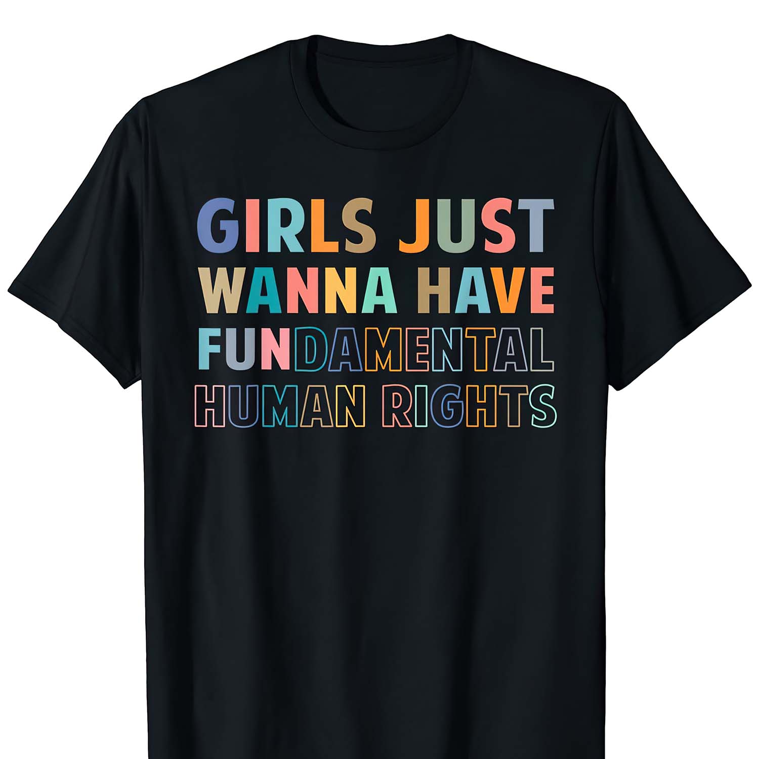 Girls Just Wanna Have Fundamental Human Rights Shirt
