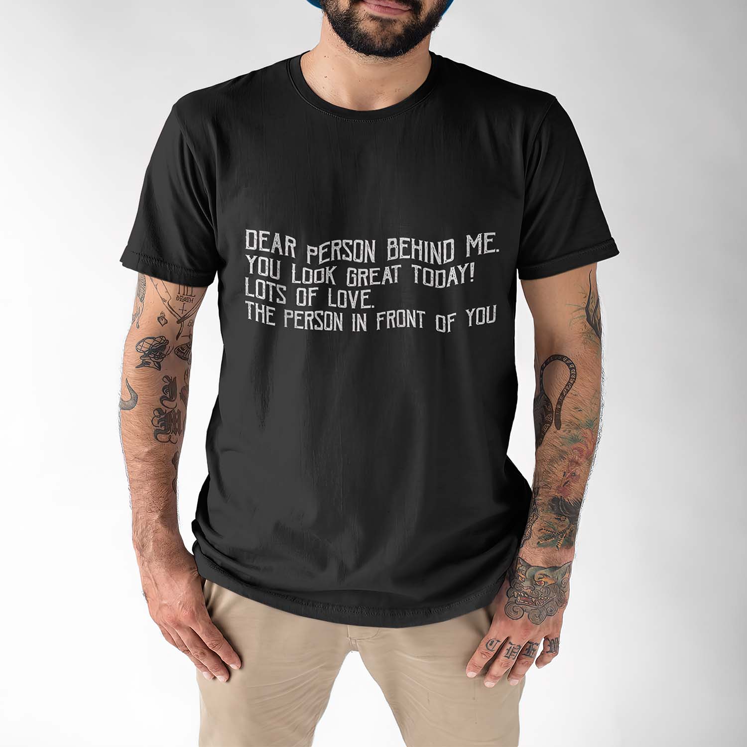 Dear Person Behind Me You Look Great Today Lost Of Love Shirt