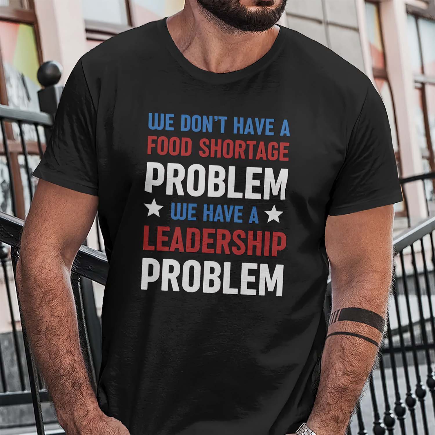 We Don’T Have A Food Shortage Problem We Have A Leadership Problem Shirt We Don’T Have A Food Shortage Problem We Have A Leadership Problem Shirt