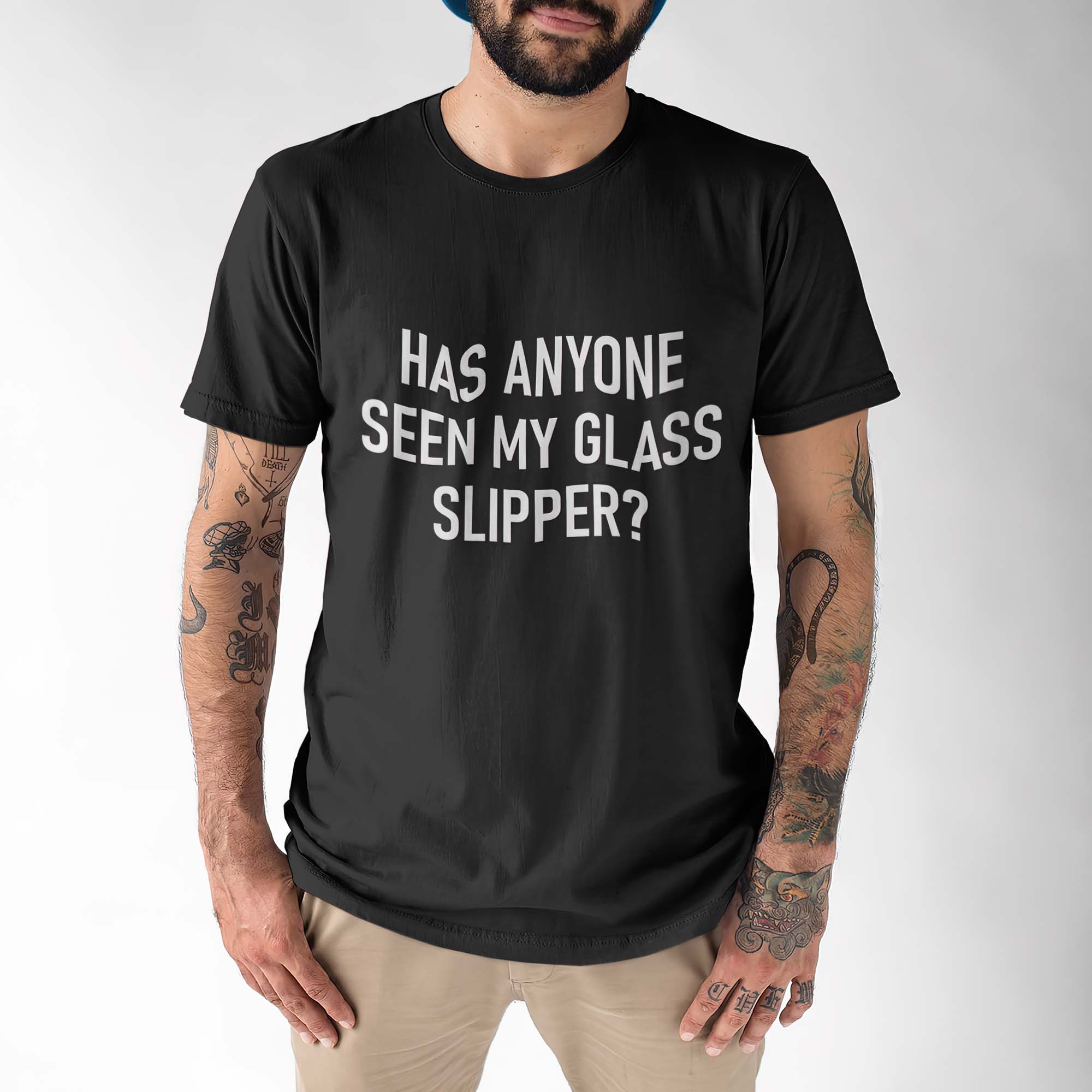 Has Anyone Seen My Glass Slipper Shirt Has Anyone Seen My Glass Slipper Shirt