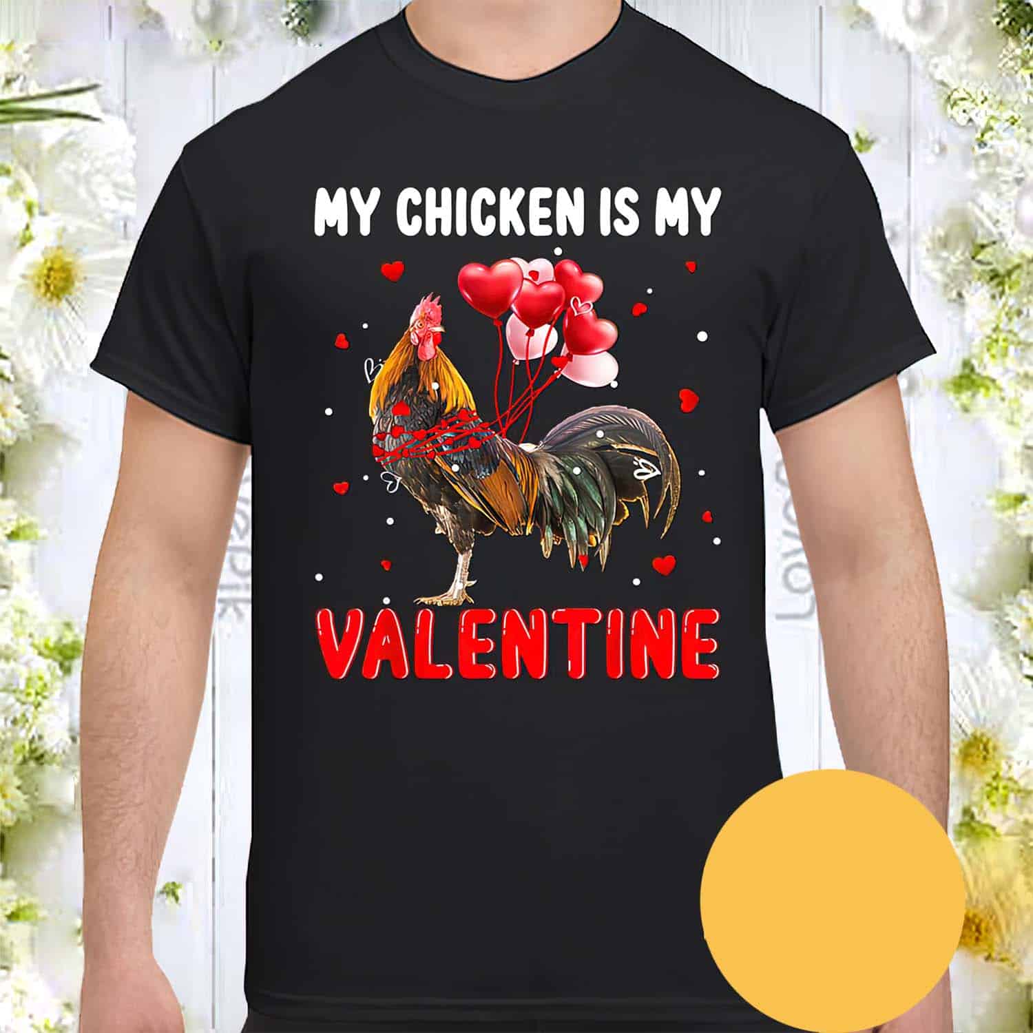 My Chicken Is My Valentine Shirt My Chicken Is My Valentine Shirt