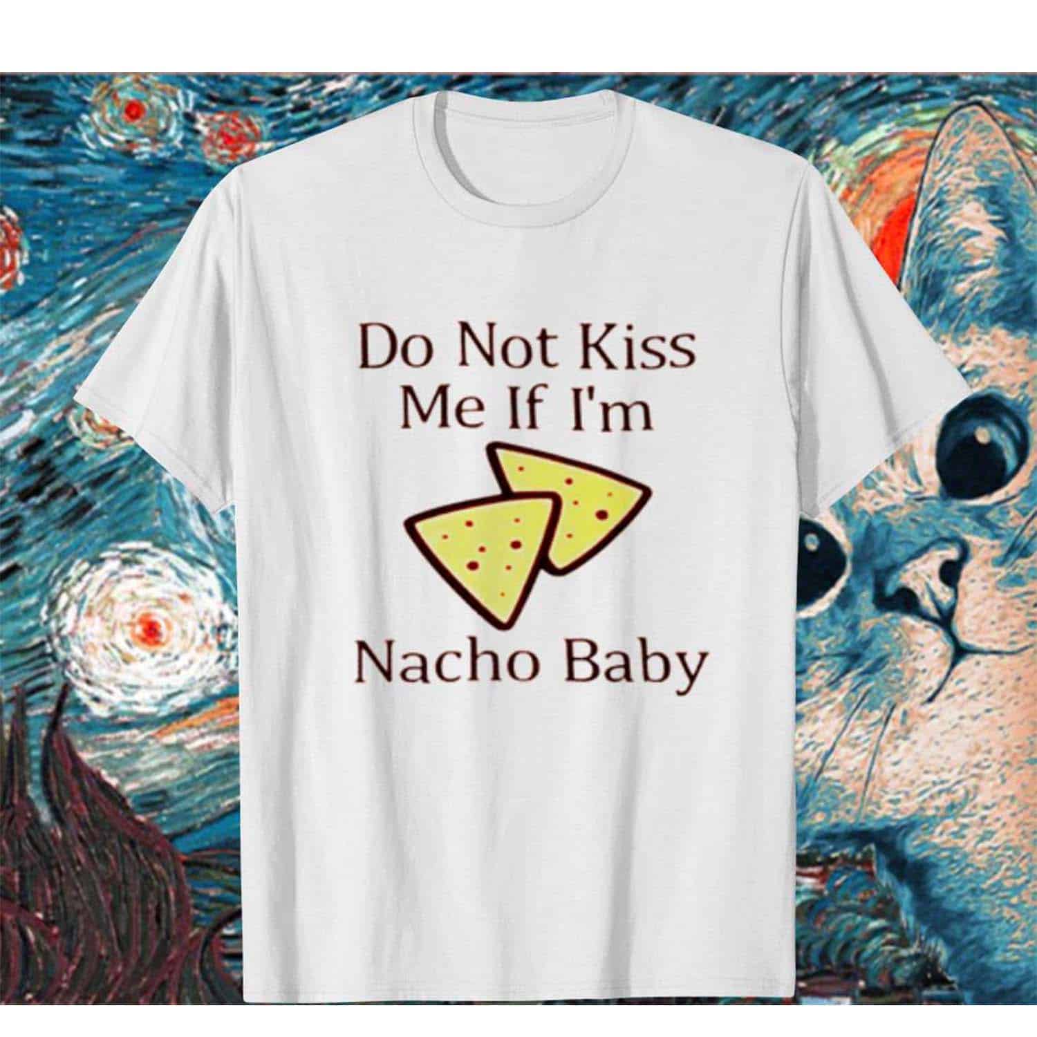 Do Not Kiss Me If I’M Nacho Baby Kid Shirt Do Not Kiss Me If I’M Nacho Baby Kid Shirt