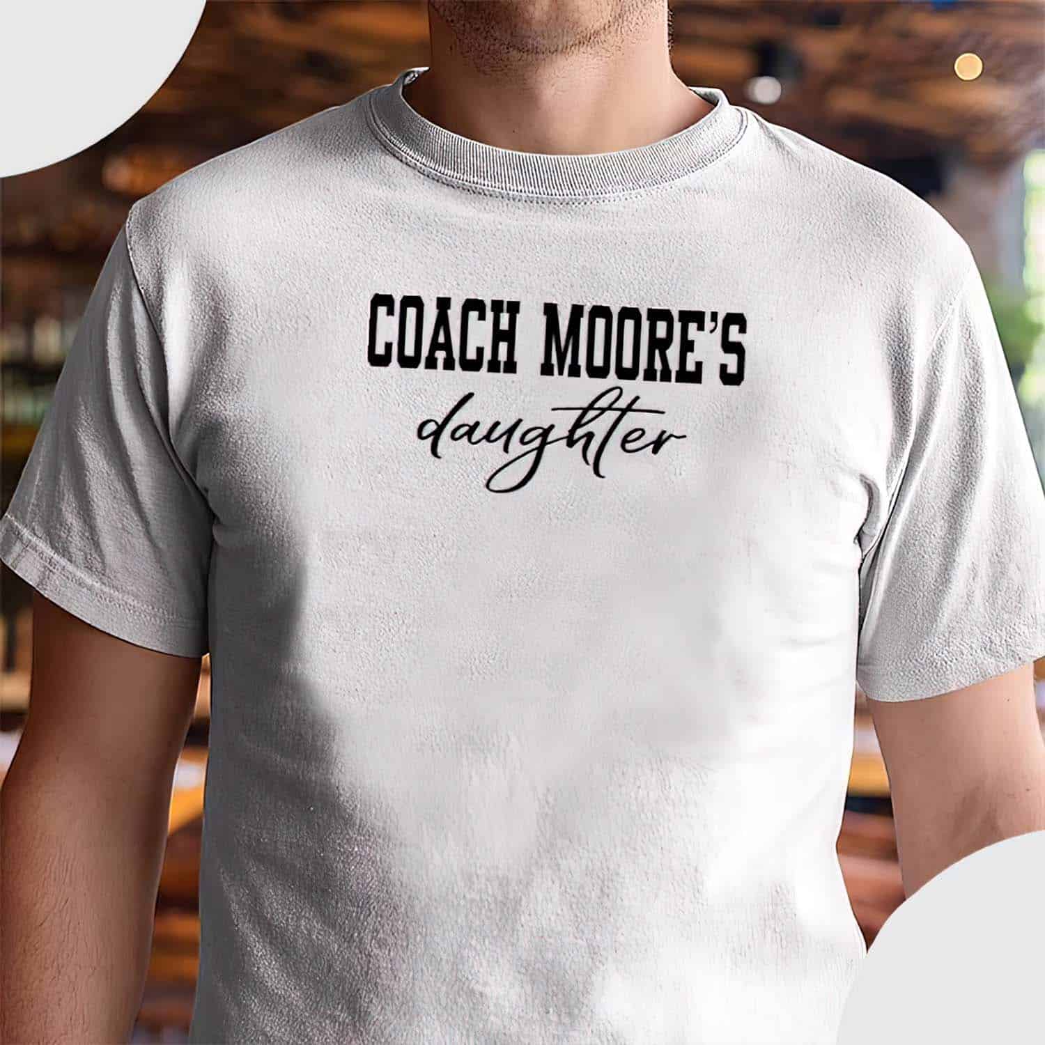 Coach Moore’S Daughter Shirt Coach Moore’S Daughter Shirt