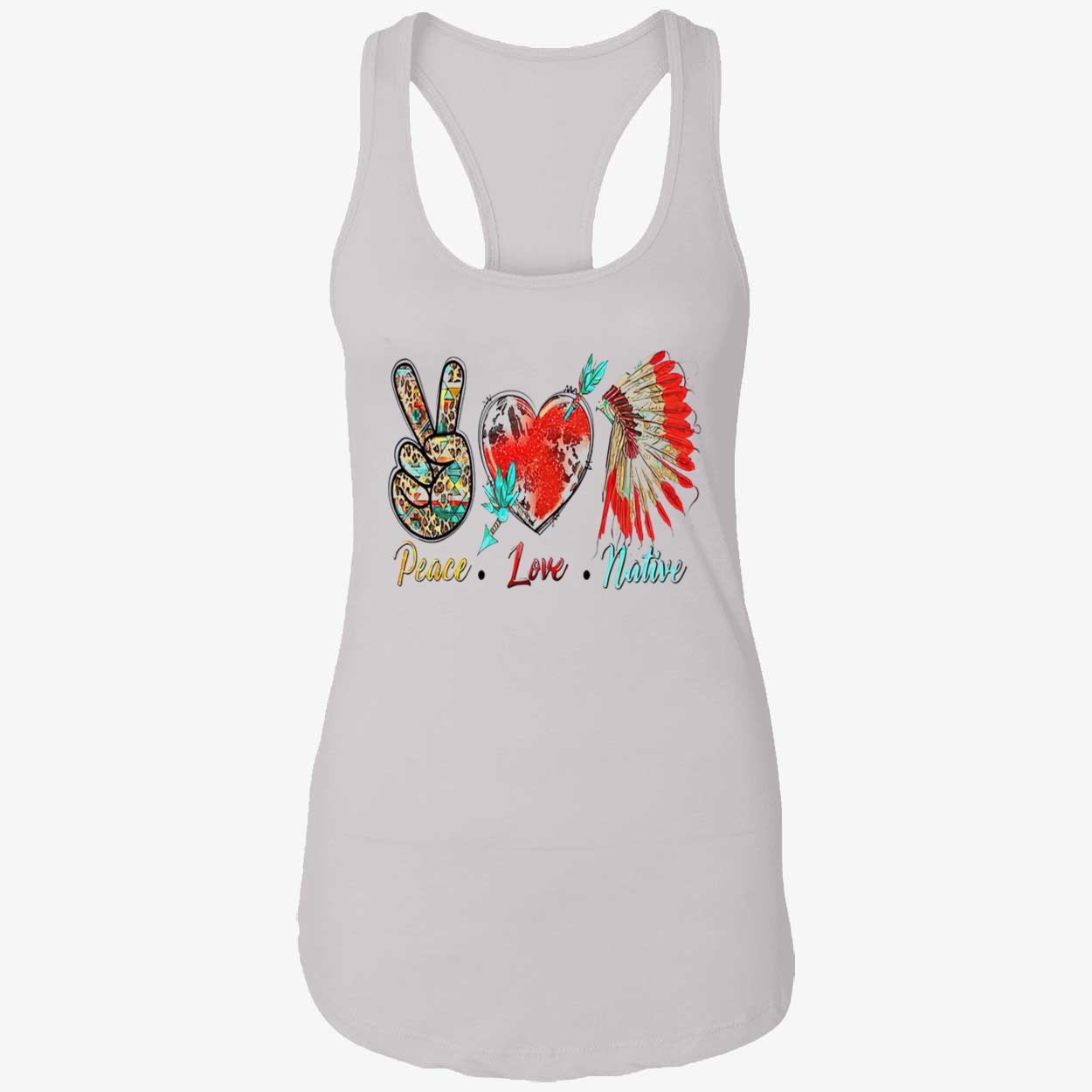 Peace Love Native Shirt Peace Love Native Shirt